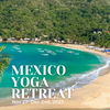 Mexico- Yoga retreat! Nov 27th- Dec 2nd, 2023